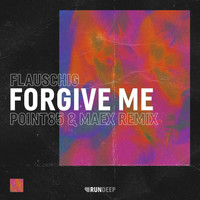 Flauschig - Forgive Me (Point85 & Maex Remix)