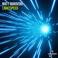 Matt Bukovski - Lightspeed