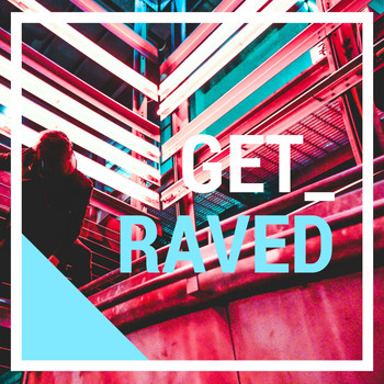 Various Artists - Get Raved