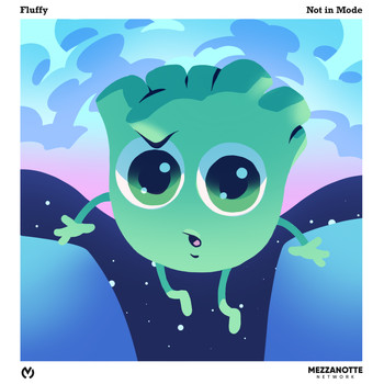 Fluffy - Not in Mode