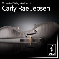 Diamond String Orchestra - Orchestral String Versions of Carly Rae Jepsen