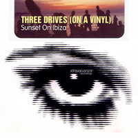 Three Drives On A Vinyl - Sunset On Ibiza