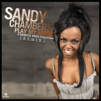 Sandy Chambers - Play My Music (Remix)