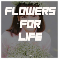 Jin - Flowers For Life