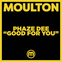 Phaze Dee - Good For You
