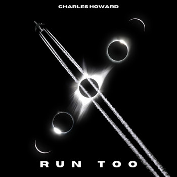 Charles Howard - Run Too