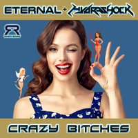 Eternal - Crazy Bitches
