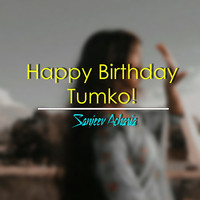 Sanjeev Acharia - Happy Birthday Tumko