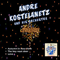 Andre Kostelanetz - Stardust