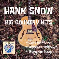 Hank Snow - Big Country Hits