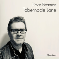 Kevin Brennan - Tabernacle Lane (Single)