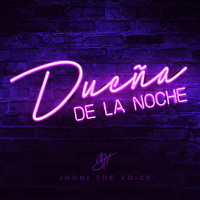 Jhoni the Voice - Dueña De La Noche