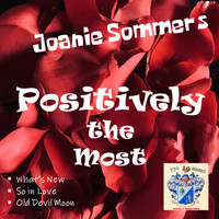 Joannie Sommers - Positively the Most