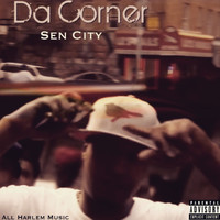 Sen City - Da Corner (Explicit)
