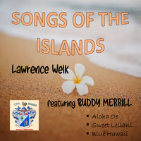 Lawrence Welk - Songs of the Islands