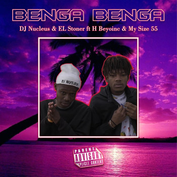 DJ Nucleus, EL Stoner - Benga Benga