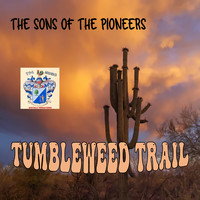 The Sons Of the Pioneers - Tumbleweed Trail
