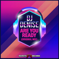 Dj Denise - Are You Ready