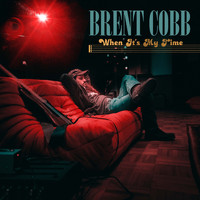 Brent Cobb - When It's My Time