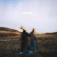 Traces - Waited (feat. OSTON)