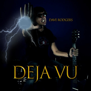 Dave Rodgers - Deja Vu (2020 Version)