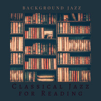 Classical Jazz for Reading - Background Jazz