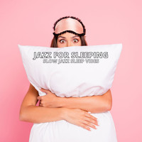 Jazz For Sleeping - Slow Jazz Sleep Vibes