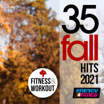 Various Artists - 35 Fall Hits For Fitness 2021