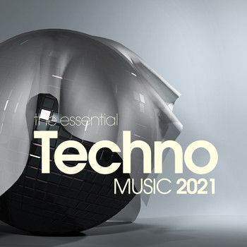 Various Artists - The Essential Techno Music 2021 (Explicit)