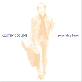 Austin Collins - Something Better