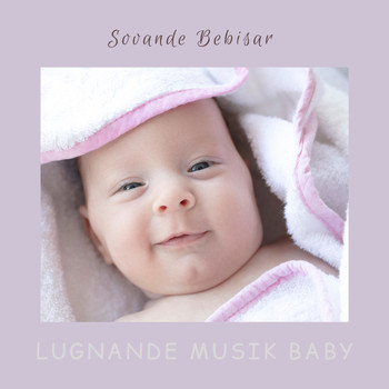 Lugnande Musik Baby - Sovande Bebisar
