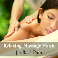 Pure Massage Music - Relaxing Massage Music for Back Pain