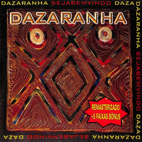 Dazaranha - Seja Bem Vindo (Remastered 2021)