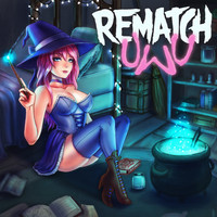 Rematch - UWU (Explicit)