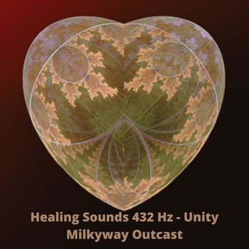 Milkyway Outcast - Healing Sounds 432 Hz - Unity