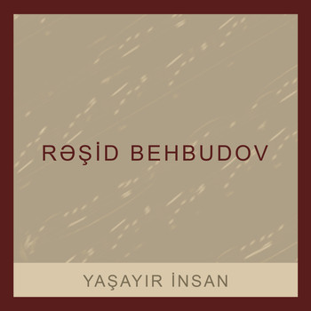 Rəşid Behbudov - Yaşayır İnsan