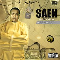 Saen - Bio of a Mad Man (Explicit)