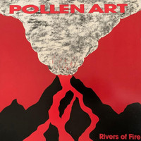 Pollen Art - Rivers of Fire