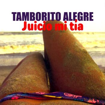 Tamborito Alegre - Juicio Mi Tía
