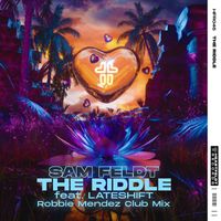 Sam Feldt - The Riddle (feat. Lateshift) (Robbie Mendez Club Mix)
