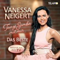 Vanessa Neigert - Tanze Samba mit mir: Das Beste