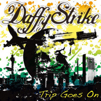 Daffy Strike - Trip Goes On