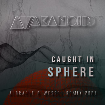 Akanoid - Caught in Sphere (Albracht & Wessel Remix 2021)