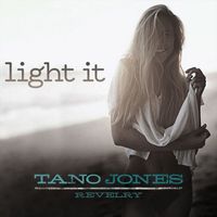 The Tano Jones Revelry - Light It