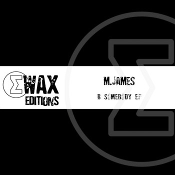 M.James - B Somebody EP