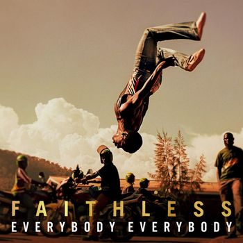 Faithless - Everybody Everybody