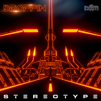 Stereotype - Droppin