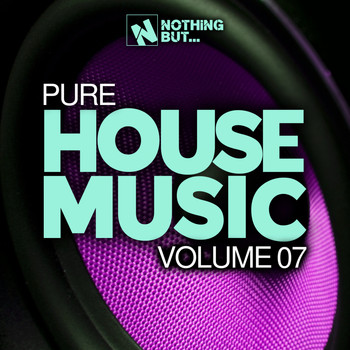 Various Artists - Nothing But... Pure House Music, Vol. 07