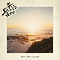Zac Brown Band - You and Islands