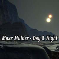 Maxx Mulder - Day & Night